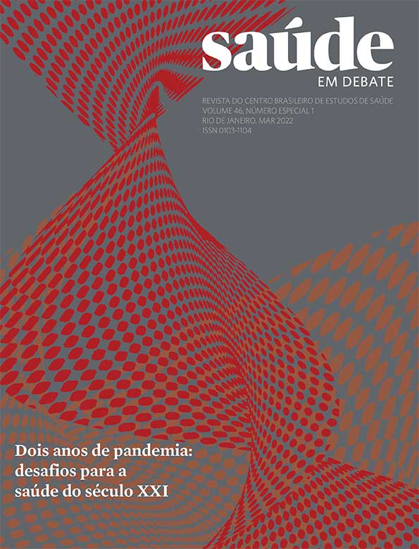 Saúde em Debate v. 46, n. especial 1, mar. 2022 - Dois anos de pandemia: desafios para a saúde do século XXI