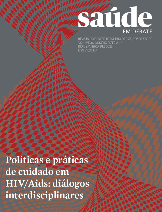 Saúde em Debate v. 46, n. especial 7, DEZ. 2022 - Políticas e práticas de cuidado em HIV/Aids: diálogos interdisciplinares